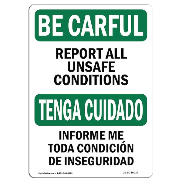 Signmission OSHA BE CAREFUL Sign, Report All Unsafe Conditions, 24in X 18in Aluminum, OS-BC-A-1824-L-10039 OS-BC-A-1824-L-10039 - main
